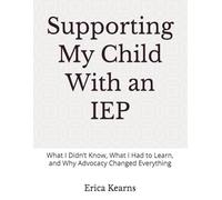 Supporting My Child With an IEP: What I Didn’t Know, What I Had to Learn, and Why Advocacy Changed Everything