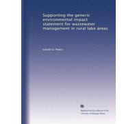 Supporting the generic environmental impact statement for wastewater management in rural lake areas: Volume 1