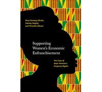Supporting Women's Economic Enfranchisement: The Case of Akan Women's Property Rights