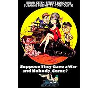 Suppose They Gave a War and Nobody Came [USA] [DVD]