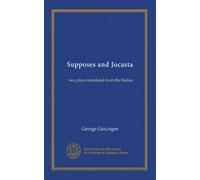 Supposes and Jocasta: two plays translated from the Italian