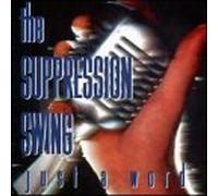 Suppression Swing - Just a Word