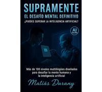 SUPRAMENTE: El desafío mental definitivo: ¿puedes superar la inteligencia artificial?