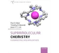 Supramolecular Chemistry: Fundamentals and Applications (Oxford Chemistry Primers)