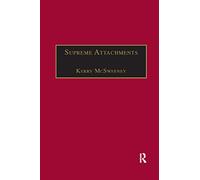 Supreme Attachments: Studies in Victorian Love Poetry (The Nineteenth Century Series)