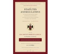 Supreme Council of the 33rd and Last Degree, Scottish Grand Orient. STATUTES AND REGULATIONS of the Scottish Masonic Order, Ancient and Accepted Rite, ... for the JEAN-BAPTISTE MARIE DE LA HOUGE S