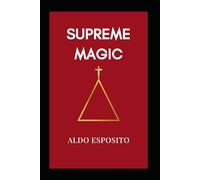 SUPREME MAGIC: The Art of Theurgy