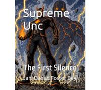 Supreme Unc: The First Silence