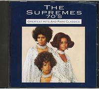 Supremes - The Supremes 70'S: Greatest Hits and Rare Classics