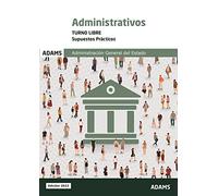Supuestos prácticos Administrativos del Estado. Turno libre: 5 (Cuerpo General Administrativo de la Administración General del Estado. Turno libre)