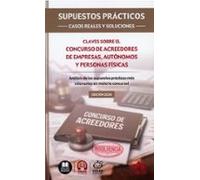 Supuestos Prácticos: Casos Reales Y Soluciones - Claves Sobre El Concu