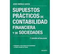Supuestos prácticos de contabilidad financiera y de sociedades: 7ª Edición actualizada (Deusto)