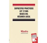 Supuestos Prácticos De La Ley 7 85 De Bases Del Regimen Local