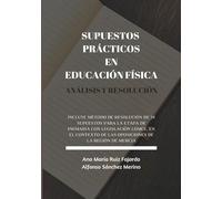 Supuestos prácticos en educación física. análisis y resolución