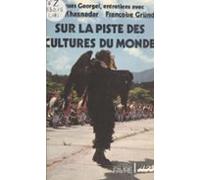 Sur La Piste Des Cultures Du Monde (ebook)