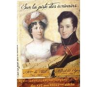 Sur la piste des écrivains Mme de Staël / Alfred de Vigny [DVD]