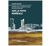 Sur la piste minérale: Enquêtes sur la filière du sable en Asie du Sud-Est