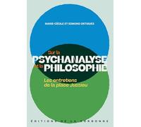 Sur la psychanalyse et la philosophie: Les entretiens de la place Jussieu