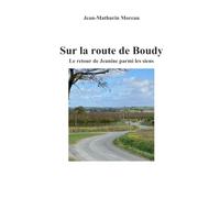 Sur la route de Boudy: Le retour de Jeanine parmi les siens