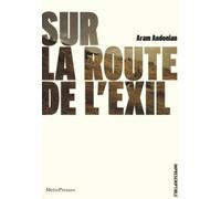 Sur la route de l'exil: Suivi de Dans ce feu infernal