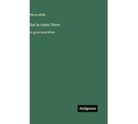 Sur la vaste Terre: en gros caractères