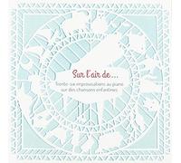 Sur lair de .... 36 improvisations au piano sur des chansons enfantines