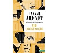 Sur l'antisémitisme: Les Origines du totalitarisme - Tome 1 (Points Essais)