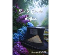 Sur le Chemin d'Alice
