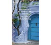 Sur Le Chemin De Bab El Sama - Une Épouse Pour Le Prince (ebook)