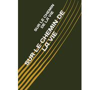 SUR LE CHEMIN DE LA VIE