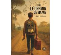 Sur le chemin de ma vie