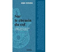 Sur le chemin du col: Quand l'amour transcende les frontières religieuses: 1