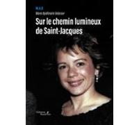 Sur Le Chemin Lumineux De Saint-jacques (ebook)