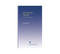 Sur le Droit de Propriété.: Réponse À Quelques Attaques.