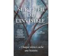 Sur le fil de l'invisible, chaque silence cache une histoire.