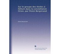 Sur le groupe des étoiles à hélium dans la constellation Orion. par Östen Bergstrand