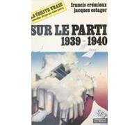 Sur Le Parti (1939-1940) (ebook)