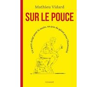 Sur le pouce: Un petit doigt pour la main, un pas de géant pour l'humanité