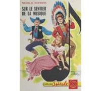 Sur Le Sentier De La Musique (ebook)