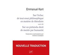 Sur l'échec de tout essai philosophique en matière de théodicée: Suivi de Sur un prétendu droit de mentir par humanité