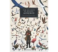 Sur les ailes du monde, Audubon - Tome 0 - Sur les ailes du monde, Audubon