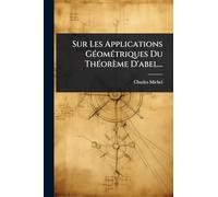 Sur Les Applications Géométriques Du Théorème D’abel...