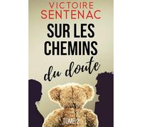 Sur les chemins du doute: Une trilogie haletante | Thriller psychologique: 2 (Collection Suspense | Quand les murs tremblent)