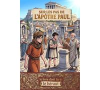 Sur les pas de l'Apôtre Paul - Devient le compagnons de Saint Paul de Jérusalem jusqu’à Rome: Le livre dont tu es le Héraut (Librairie Shalom France)