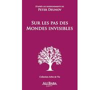 Sur les pas des mondes invisibles