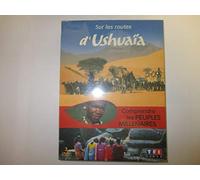 Sur les routes d'Ushuaïa - Comprendre les peuples millénaires [Francia] [DVD]
