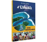 Sur les routes d'Ushuaïa - Edens remarquables [Francia] [DVD]