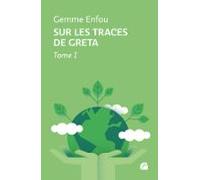 Sur Les Traces De Greta - Tome I (ebook)