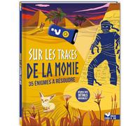 Sur les traces de la momie: 36 énigmes à résoudre