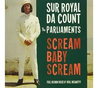 Sur Royal Da Count & The Parliaments - Scream Baby Scream [Vinilo]